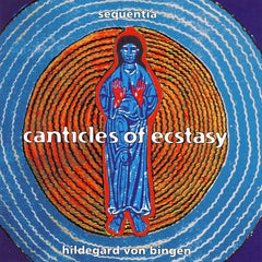 Hildegard von Bingen | Canticles of Ecstasy (w/ Sequentia) | Album