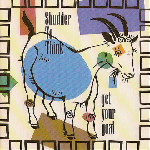 Shudder to Think | Get Your Goat | Album
