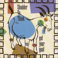 Shudder to Think | Get Your Goat | Album