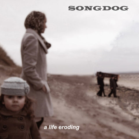 Songdog | A Life Eroding | Album