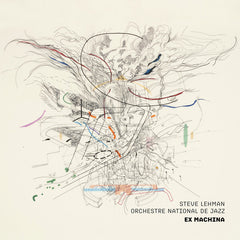 Steve Lehman | Ex Machina | Album