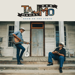 Taj Mahal & Keb Mo | Room on the Porch | Album