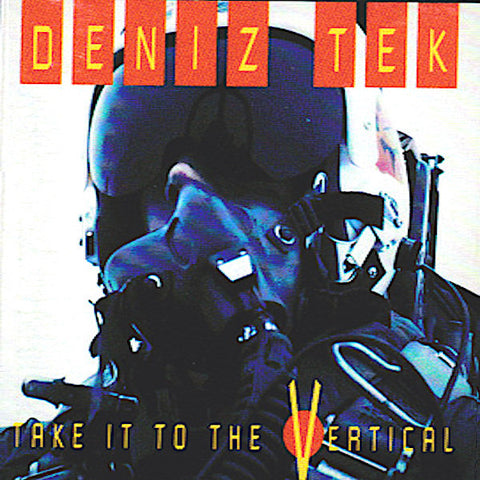 Deniz Tek | Take it to the Vertical | Album