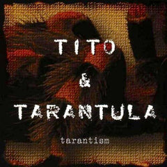 Tito & Tarantula | Tarantism | Album