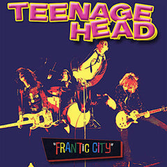 Teenage Head | Frantic City | Album