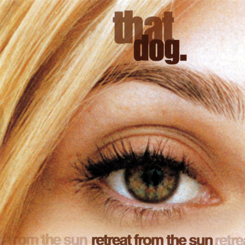 That Dog | Retreat From the Sun | Album