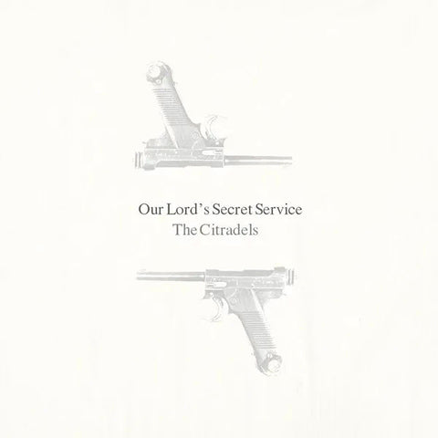The Citradels | Our Lord's Secret Service | Album