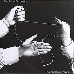 The Loop Orchestra | The Analogue Years | Album