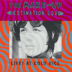 Make Up | Destination Love: Live! At Cold Rice | Album