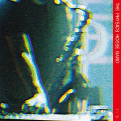 The Physics House Band | 1-3 (Comp.) | Album