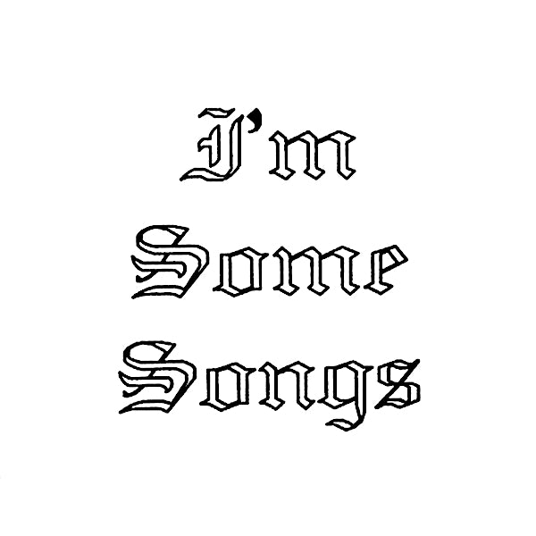 The Shadow Ring | I'm Some Songs | Album