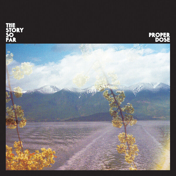 The Story So Far | Proper Dose | Album