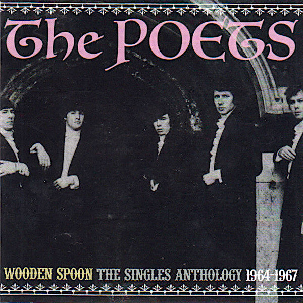 The Poets | Wooden Spoon: The Singles Anthology 1964-1967 (Comp.) | Album