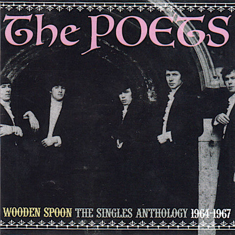 The Poets | Wooden Spoon: The Singles Anthology 1964-1967 (Comp.) | Album