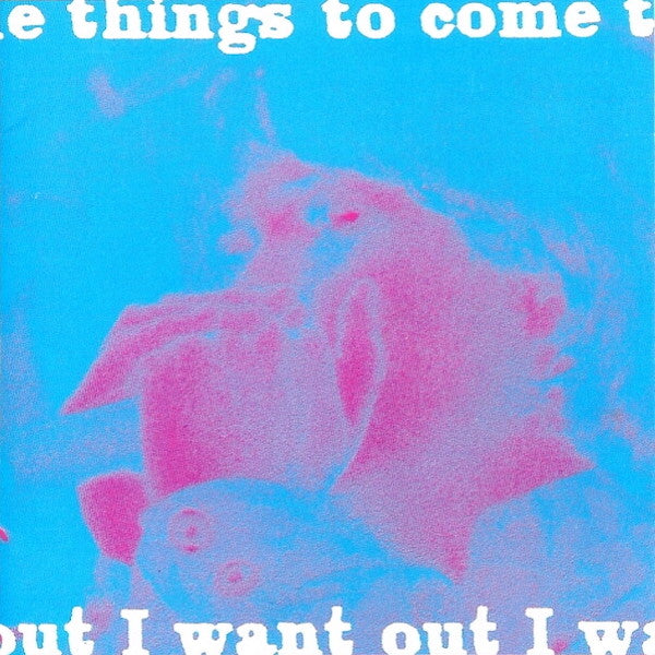 Things to Come | I Want Out (Arch.) | Album