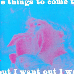 Things to Come | I Want Out (Arch.) | Album
