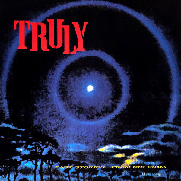 Truly | Fast Stories. From Kid Coma | Album