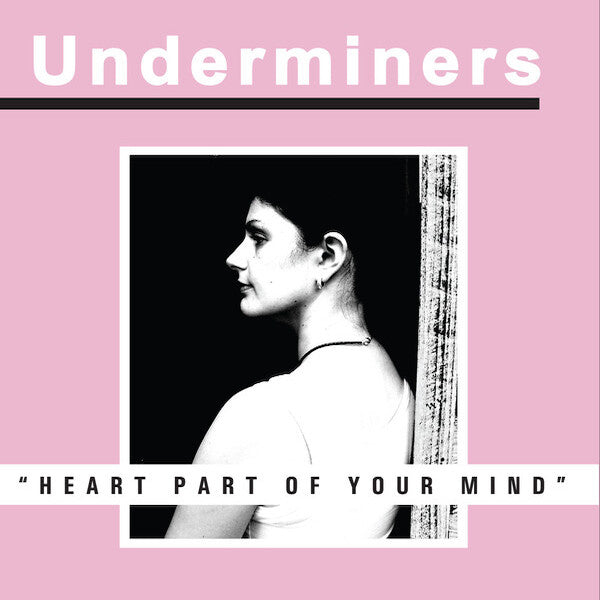 Underminers | Heart Part of Your Mind | Album