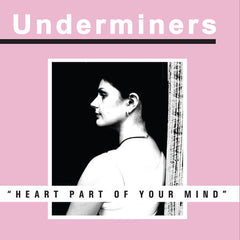 Underminers | Heart Part of Your Mind | Album
