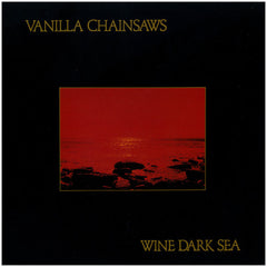 Vanilla Chainsaws | Wine Dark Sea (EP) | Album