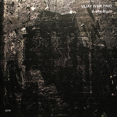 Vijay Iyer | Break Stuff (w/ Vijay Iyer Trio) | Album