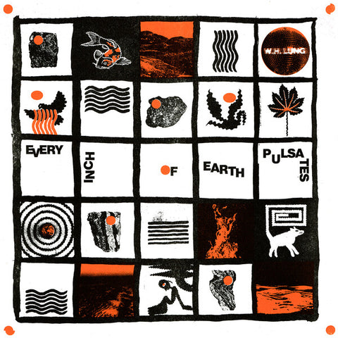 WH Lung | Every Inch of Earth Pulsates | Album