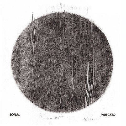 Zonal | Wrecked | Album