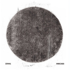 Zonal | Wrecked | Album