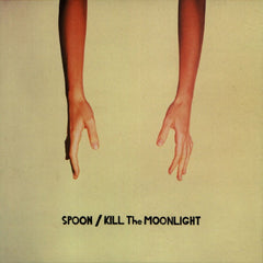 Spoon | Kill the Moonlight | Album