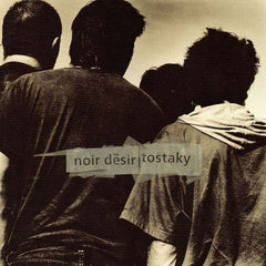 Noir Desir | Tostaky | Album
