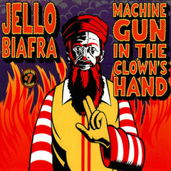 Jello Biafra | Mitrailleuse dans la main du clown | Album