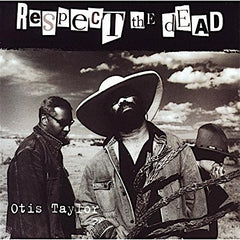 Otis Taylor | Respect the Dead | Album
