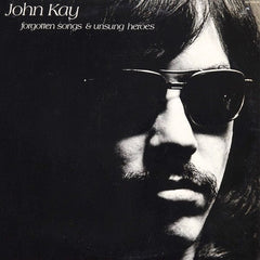 John Kay | Forgotten Songs and Unsung Heroes | Album