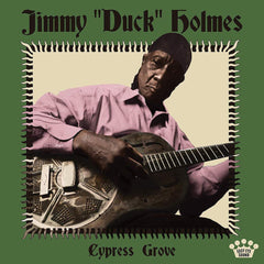 Jimmy Duck Holmes | Cypress Grove | Album