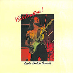 Kevin Borich Express | Celebration! | Album