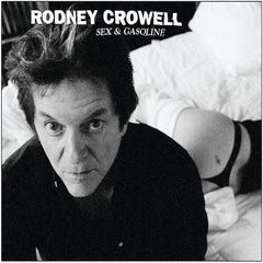 Rodney Crowell | Sex & Gasoline | Album