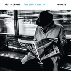 Gavin Bryars | The Fifth Century (w/ PRISM Quartet) | Album