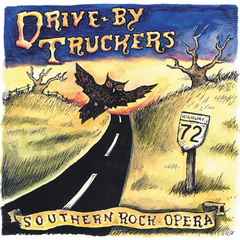 Drive-By Truckers | Southern Rock Opera | Album