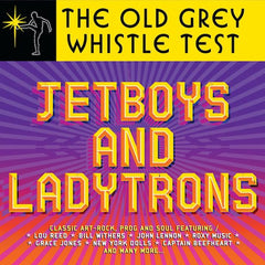 Various Artists | The Old Grey Whistle Test - Jetboys and Ladytrons (Comp.) | Album