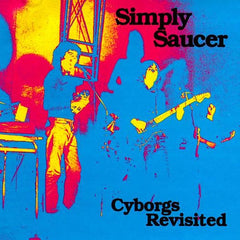 Simply Saucer | Cyborgs Revisited (Arch.) | Album
