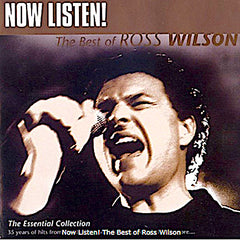 Ross Wilson | Now Listen! The Best of Ross Wilson (Comp.) | Album