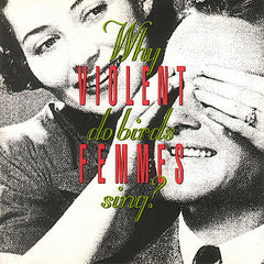 Violent Femmes | Why do Birds Sing? | Album
