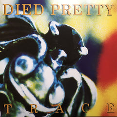 Died Pretty | Trace | Album
