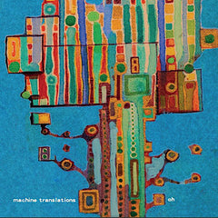 Machine Translations | Oh | Album