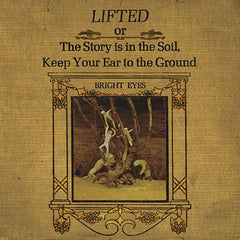 Bright Eyes | Lifted or The Story Is in the Soil, Keep Your Ear to the Ground | Album