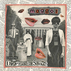 Dazey and the Scouts | Maggot | Album