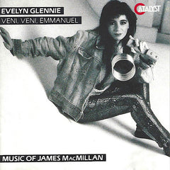 Evelyn Glennie | Veni, veni, Emmanuel: Music of James MacMillan | Album