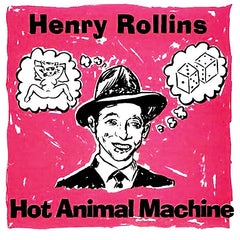 Henry Rollins | Hot Animal Machine | Album