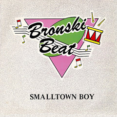 Bronski Beat | Smalltown Boy (Single) | Album