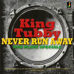 King Tubby | Never Run Away: Dub Plate Specials (Comp.) | Album